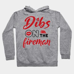 Dibs on the Fireman Fire Wife Girlfriend Firefighter Wife Hoodie